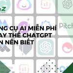Công Cụ AI Miễn Phí Thay Thế ChatGPT Bạn Nên Biết 