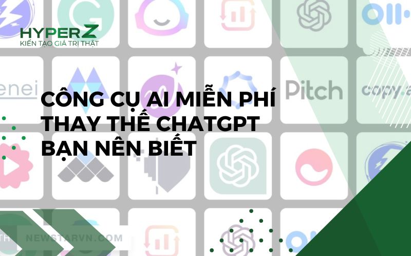 Công Cụ AI Miễn Phí Thay Thế ChatGPT