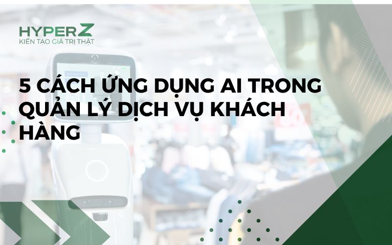 ai trong quản lý dịch vụ khách hàng