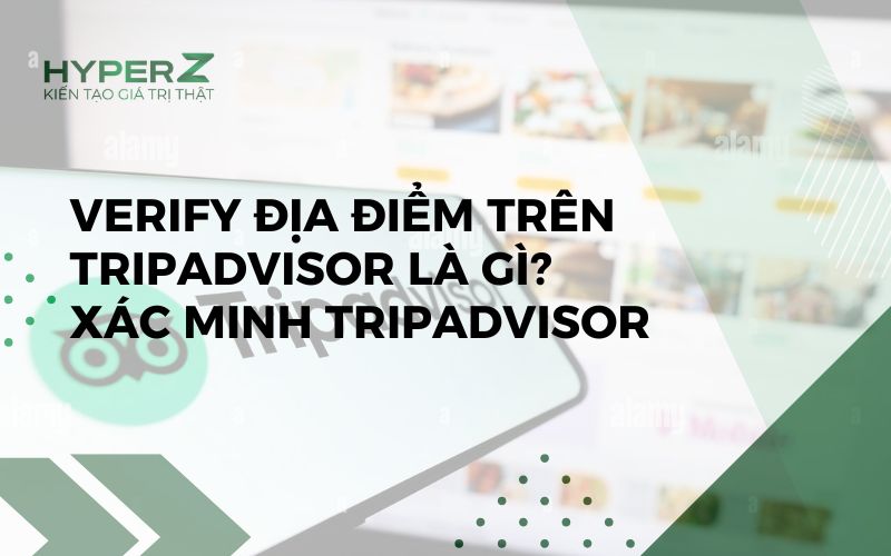 Verify địa điểm trên Tripadvisor