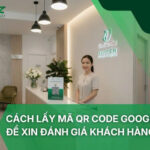 Cách Lấy Mã QR Code Google Maps Để Xin Đánh Giá Khách Hàng