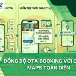 Đồng Bộ OTA Booking Với Google Maps Toàn Diện